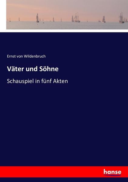 Väter und Söhne, Taschenbuch von Ernst Wildenbruch, Hansebooks, 9783743479654
