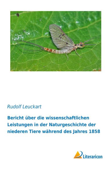 Produktbild: Bericht &uuml;ber die wissenschaftlichen Leistungen in der Naturgeschichte der niederen Tiere w&auml;hrend des Jahres 1858