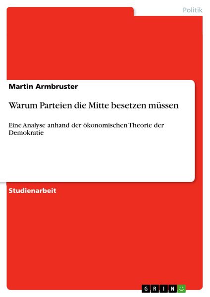 Produktbild: Warum Parteien die Mitte besetzen m&uuml;ssen