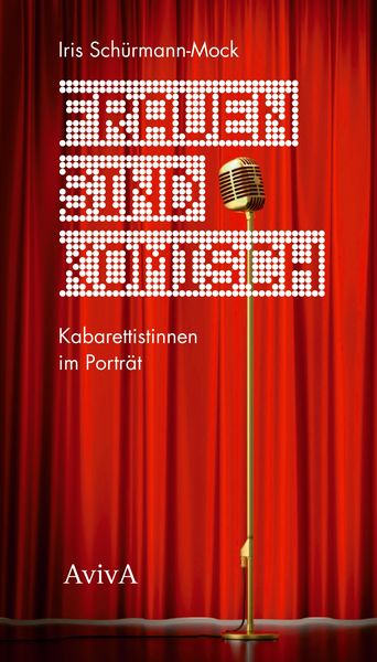 Frauen sind komisch, Gebundene Ausgabe von Iris Schürmann-Mock, Aviva, 9783932338762