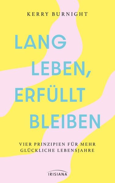 Produktbild: Lang leben, erf&uuml;llt bleiben