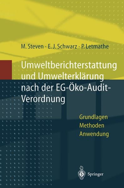 Umweltberichterstattung und Umwelterklärung nach der EG-Ökoaudit-Verordnung, Taschenbuch von Marion Steven , Erich J. Schwarz , Peter Letmathe,
