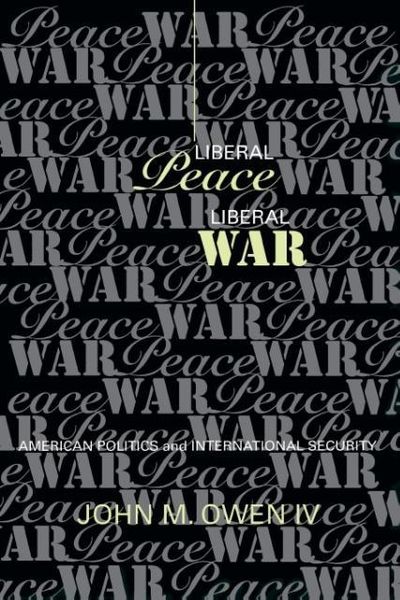 Produktbild: Owen, J: Liberal Peace, Liberal War