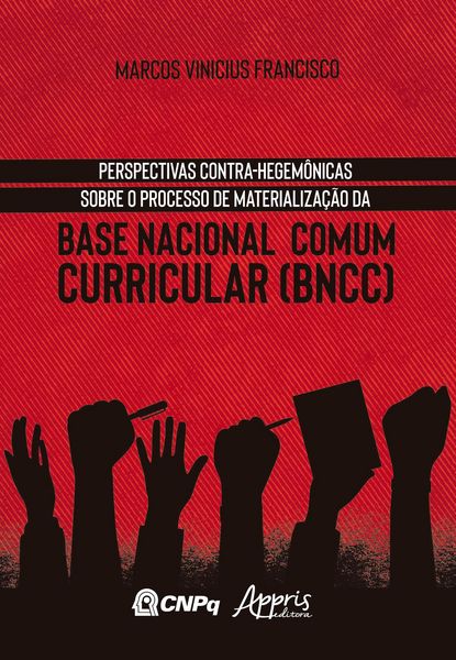 Produktbild: Perspectivas Contra-Hegem&ocirc;nicas Sobre o Processo de Materializa&ccedil;&atilde;o da Base Nacional Comum Curricular (BNCC)