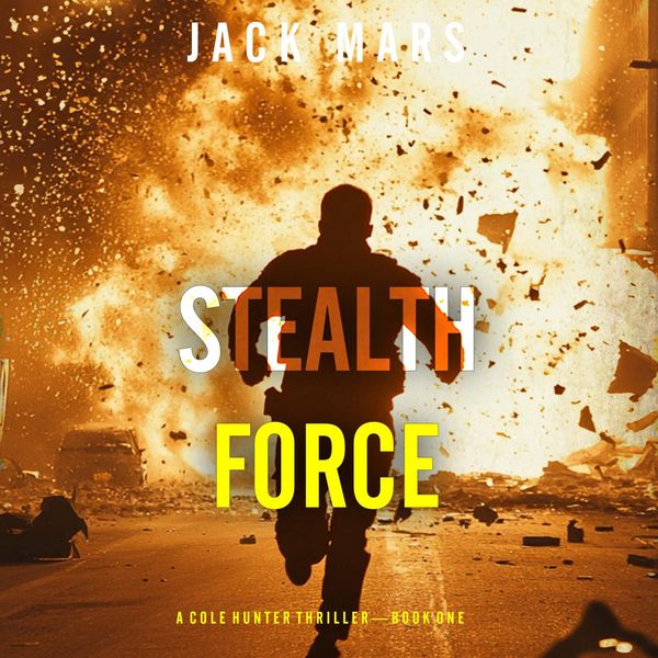 Produktbild: Stealth Force (A Cole Hunter Action Thriller&mdash;Book 1)