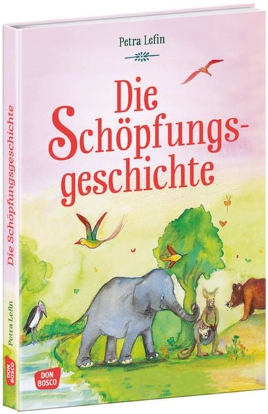 Die Schöpfungsgeschichte, Gebundene Ausgabe von Susanne Brandt,Klaus-Uwe Nommensen, Don Bosco, 978-3-7698-2456-8