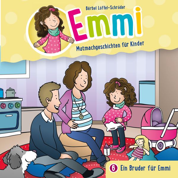 06: Ein Bruder für Emmi - Emmi-Mutmachgeschichten für Kinder , Bärbel Löffel-Schröder, Audio, 4029856706061