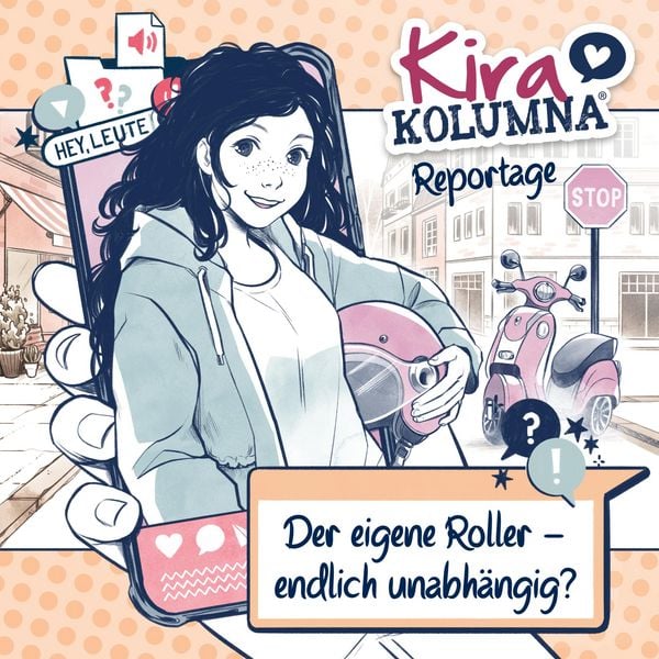 Produktbild: Kira Kolumna, Kira Kolumna Reportage, Der eigene Roller - endlich unabh&auml;ngig?