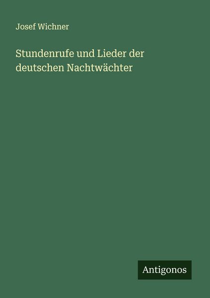 Produktbild: Stundenrufe und Lieder der deutschen Nachtw&auml;chter