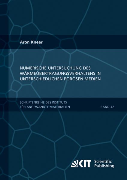 Produktbild: Numerische Untersuchung des W&auml;rme&uuml;bertragungsverhaltens in unterschiedlichen por&ouml;sen Medien
