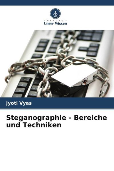 Produktbild: Steganographie - Bereiche und Techniken