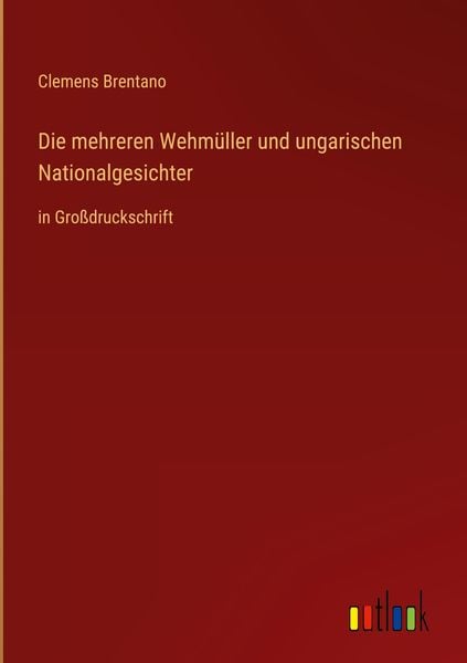 Produktbild: Die mehreren Wehm&uuml;ller und ungarischen Nationalgesichter