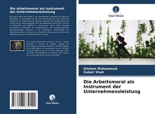 Die Arbeitsmoral als Instrument der Unternehmensleistung, Taschenbuch von Ghulam Muhammad , Zubair Shah, Verlag Unser Wissen, 9786208639129