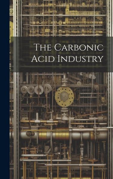 Produktbild: The Carbonic Acid Industry
