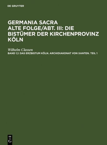 Produktbild: Das Erzbistum K&ouml;ln. Archidiakonat von Xanten. Teil 1