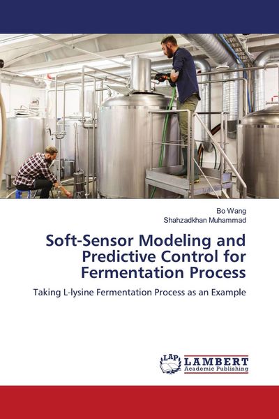 Produktbild: Soft-Sensor Modeling and Predictive Control for Fermentation Process