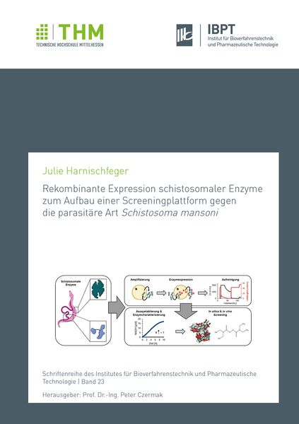 Produktbild: Rekombinante Expression schistosomaler Enzyme zum Aufbau einer Screeningplattform gegen die parasit&auml;re Art Schistosoma mansoni