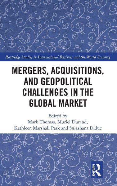 Produktbild: Mergers, Acquisitions, and Geopolitical Challenges in the Global Market