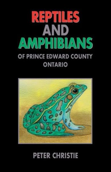 Produktbild: Reptiles and Amphibians of Prince Edward County, Ontario