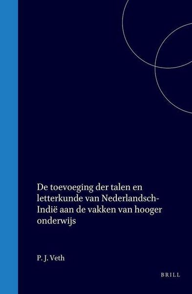 Produktbild: De Toevoeging Der Talen En Letterkunde Van Nederlandsch-Indië Aan de Vakken Van Hooger Onderwijs
