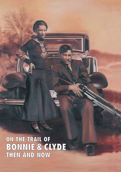 Produktbild: On The Trail Of Bonnie & Clyde