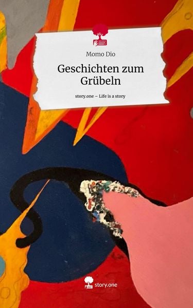 Produktbild: Geschichten zum Gr&uuml;beln. Life is a Story - story.one
