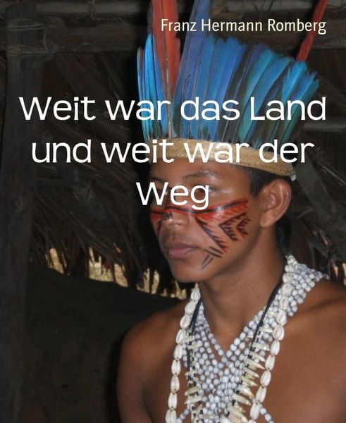 Produktbild: Weit war das Land und weit war der Weg