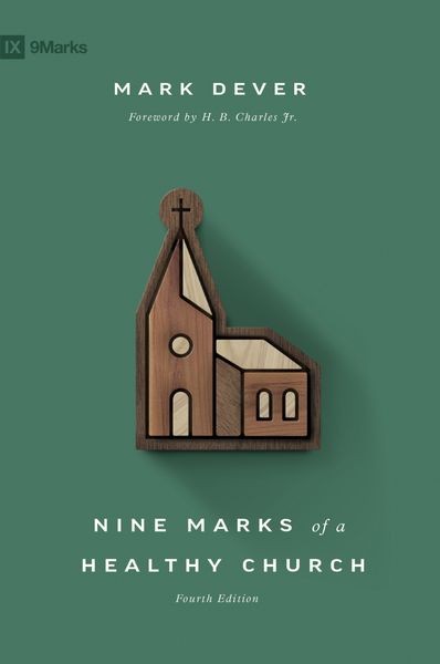 Produktbild: Nine Marks of a Healthy Church (4th Edition)