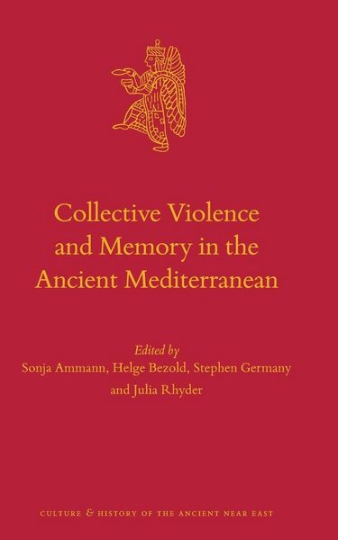 Produktbild: Collective Violence and Memory in the Ancient Mediterranean