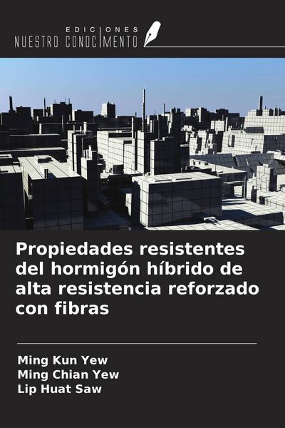 Produktbild: Propiedades resistentes del hormig&oacute;n h&iacute;brido de alta resistencia reforzado con fibras