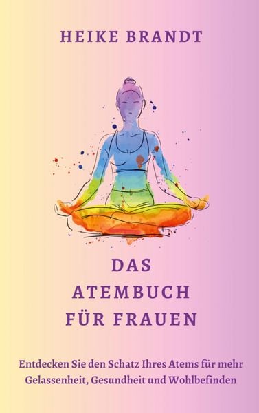 Produktbild: Das Atembuch f&uuml;r Frauen