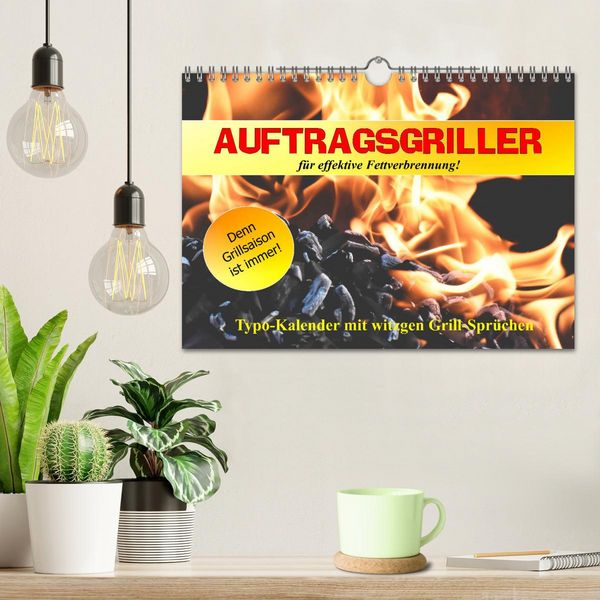 Produktbild: Auftragsgriller f&uuml;r effektive Fettverbrennung! Denn Grillsaison ist immer! (Wandkalender 2026 DIN A4 quer), CALVENDO Monatskalender