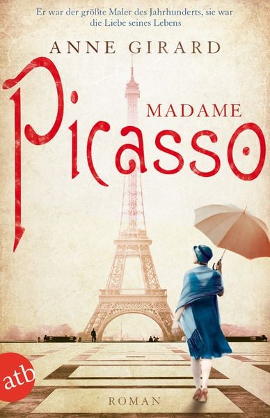 Madame Picasso, Taschenbuch von Anne Girard, Aufbau TB, 9783746631387