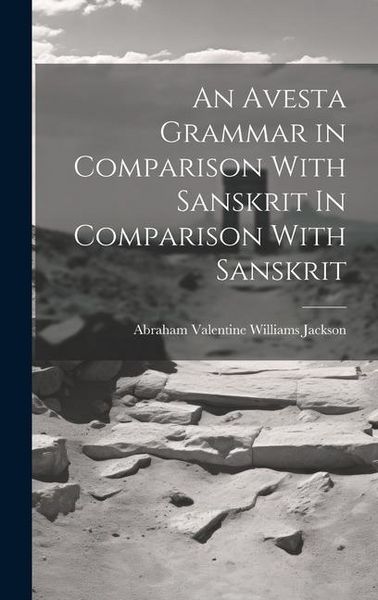 Produktbild: An Avesta Grammar in Comparison With Sanskrit In Comparison With Sanskrit