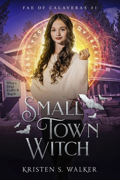Produktbild: Small Town Witch (Fae of Calaveras, #1)