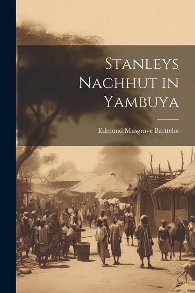 Produktbild: Stanleys Nachhut in Yambuya