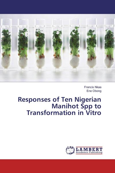 Produktbild: Responses of Ten Nigerian Manihot Spp to Transformation in Vitro