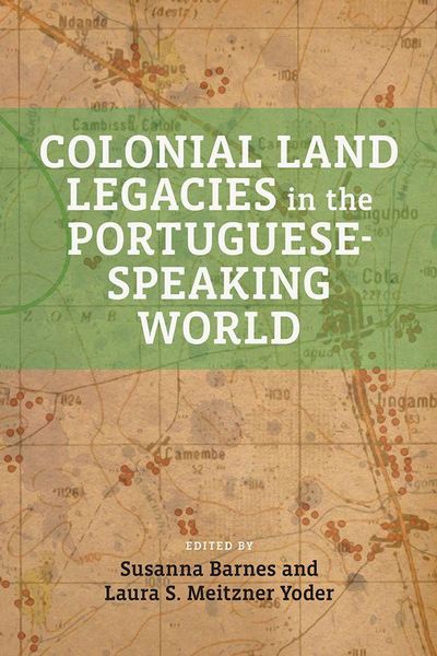Produktbild: Colonial Land Legacies in the Portuguese-Speaking World
