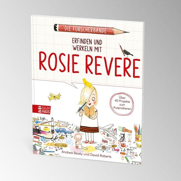 Produktbild: Die Forscherbande: Erfinden und werkeln mit Rosie Revere