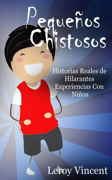 Produktbild: Peque&ntilde;os Chistosos: Historias Reales de Hilarantes Experiencias Con Ni&ntilde;os