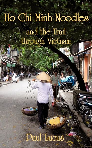 Produktbild: Ho Chi Minh Noodles and the Trail Through Vietnam