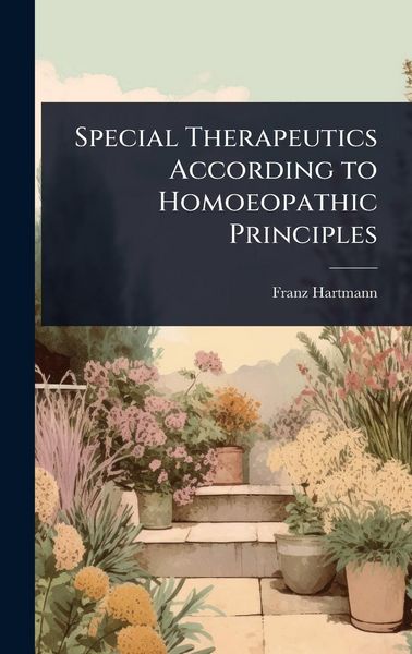 Produktbild: Special Therapeutics According to Homoeopathic Principles