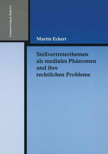 Produktbild: Stellvertreterthemen als mediales Ph&auml;nomen und ihre rechtlichen Probleme