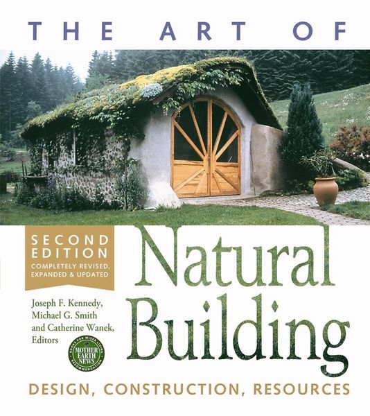 Produktbild: The Art of Natural Building-Second Edition-Completely Revised, Expanded and Updated