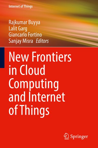 Produktbild: New Frontiers in Cloud Computing and Internet of Things
