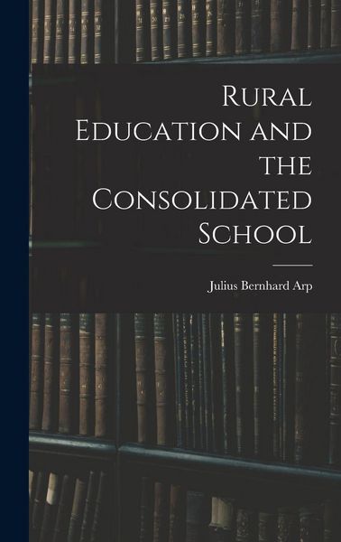 Produktbild: Rural Education and the Consolidated School