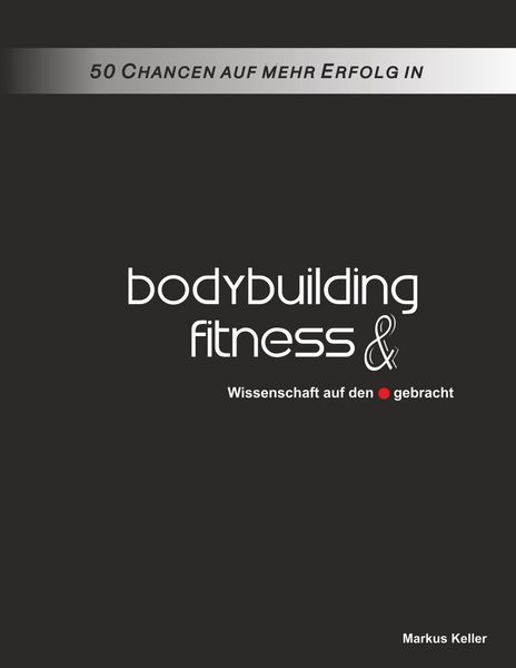 Produktbild: 50 Chancen auf mehr Erfolg in Bodybuilding und Fitness