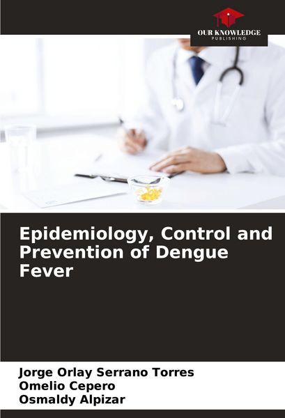 Produktbild: Epidemiology, Control and Prevention of Dengue Fever