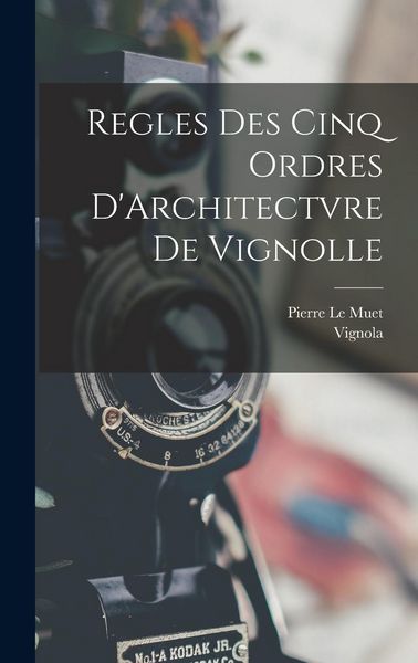 Produktbild: Regles Des Cinq Ordres D'Architectvre De Vignolle