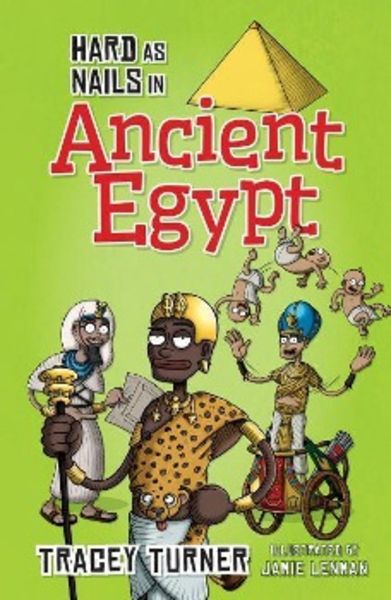 Hard as Nails in Ancient Egypt, Gebundene Ausgabe von Tracey Turner, Crabtree, 978-0-7787-1511-5